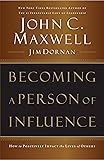 Becoming a Person of Influence: How to Positively