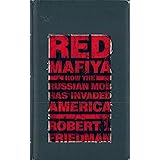 Red Mafiya: How the Russian Mob Has Invaded America