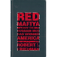 Red Mafiya: How the Russian Mob Has Invaded America book cover Red Mafiya: How the Russian Mob Has Invaded America book cover