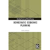 Democratic Economic Planning (Routledge Frontiers of Political Economy)