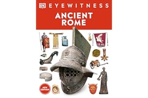 Eyewitness Ancient Rome: Discover one of history's greatest civilizations