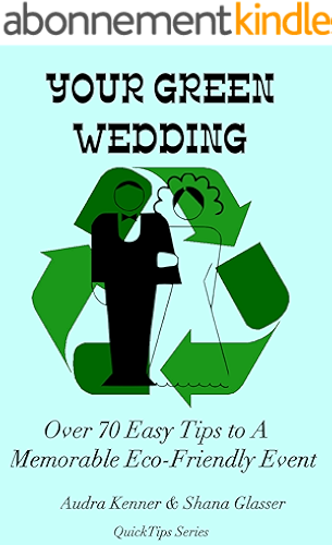 Download Your Green Wedding - Over 70 Easy Tips to A Memorable Eco-Friendly Event (QuickTips Series) (English Edition) PDF