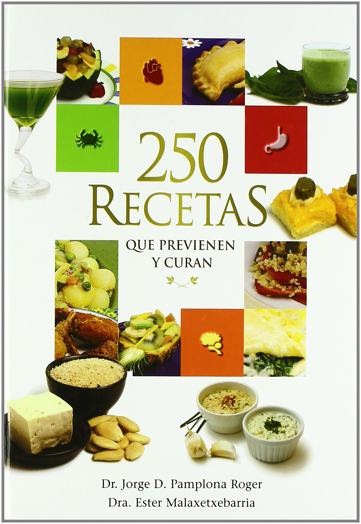 250 Recetas Que Previenen Y Curan Dr Jorge D Pamplona 250 Recetas Que Previenen Y Curan Dr Jorge D Pamplona