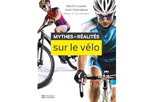 Mythes et réalités sur le vélo (NON CLASSE) (French Edition)