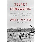 Secret Commandos: Behind Enemy Lines with the Elite Warriors of SOG