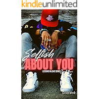 Selfish About You: Lessons In Love Book 3 book cover