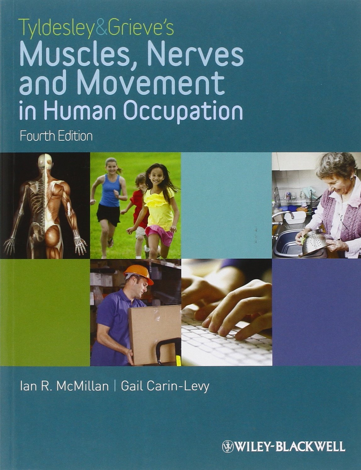 Tyldesley and Grieve's Muscles, Nerves and Movement in Human Occupation, 4th Edition