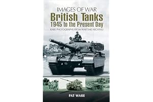 British Tanks: 1945 to the Present Day (Images of War)