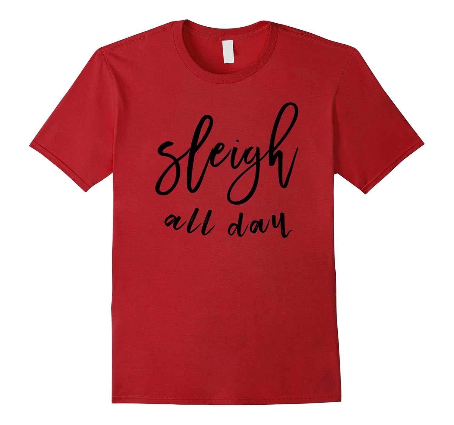 Sleigh All Day Funny Christmas Xmas Shirt-ANZ