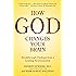 How God Changes Your Brain: Breakthrough Findings from a Leading Neuroscientist