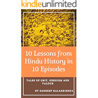 10 Lessons from Hindu History in 10 Episodes: Tales of Grit, Heroism and Valour book cover 10 Lessons from Hindu History in 10 Episodes: Tales of Grit, Heroism and Valour book cover