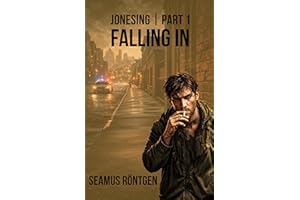 Jonesing: Part I - Falling In