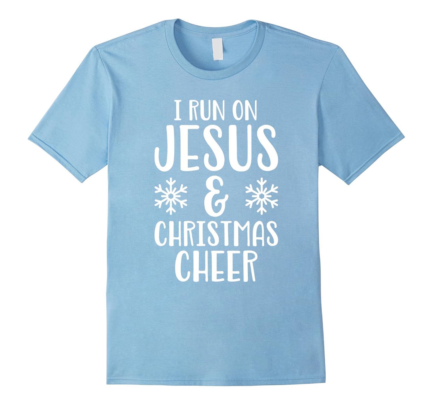 I Run On Jesus and Christmas Cheer Christian Gift T Shirt-Rose