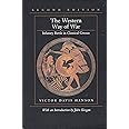 The Western Way of War: Infantry Battle in Classical Greece