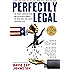 Perfectly Legal: The Covert Campaign to Rig Our Tax System to Benefit the Super Rich--and Cheat E verybody Else