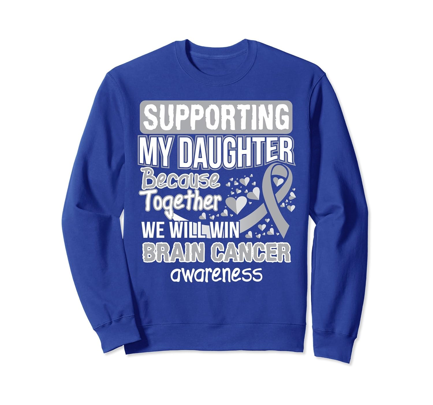 Supporting My Daughter BRAIN Cancer Awareness Sweatshirt-anz