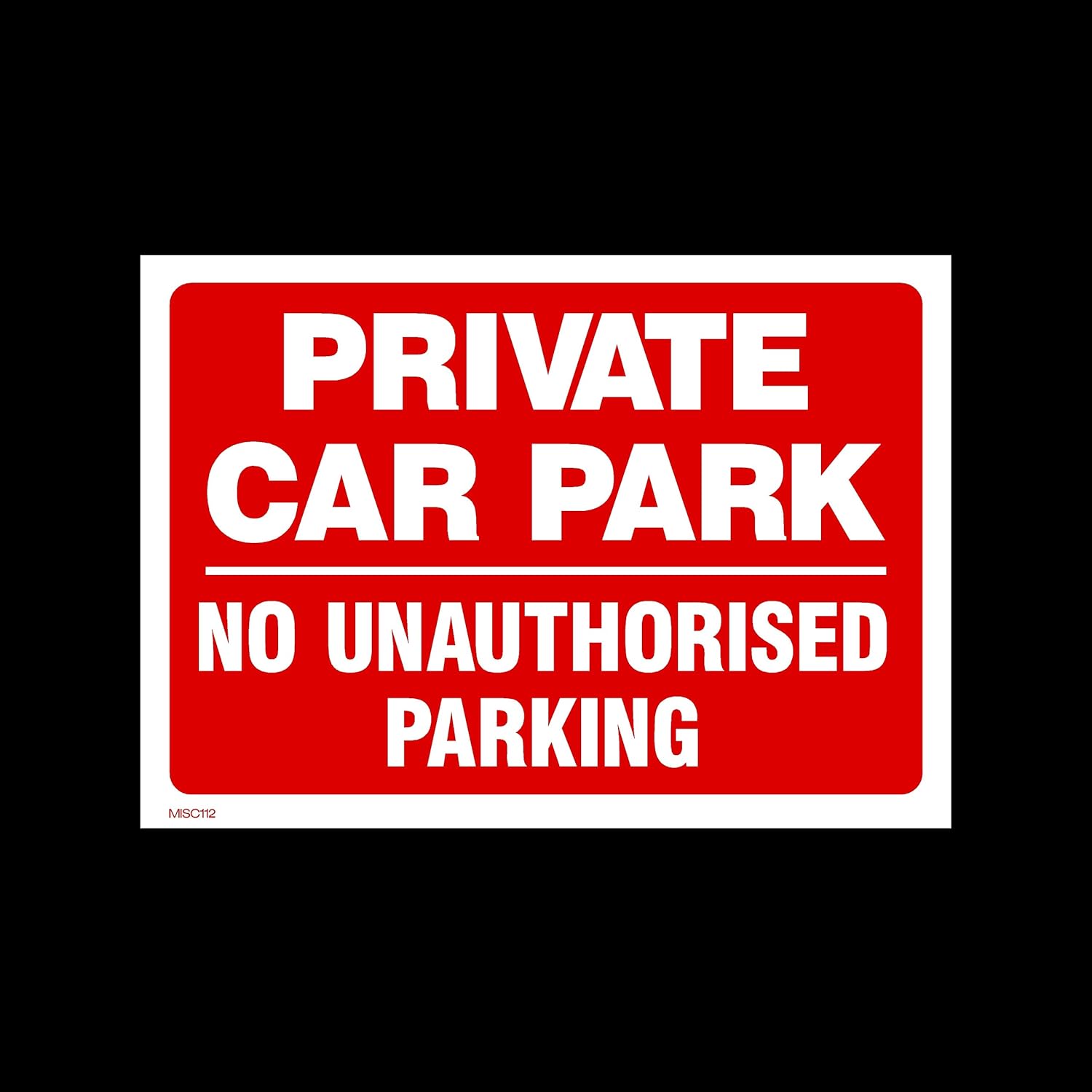 Private Car Park No Unauthorised Parking Sticker/Self Adhesive Sign