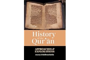 History of the Qur'an: Approaches and Explorations