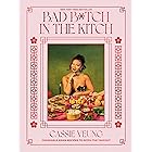 Bad B*tch in the Kitch: Craveable Asian Recipes to Ditch the Takeout: A Cookbook