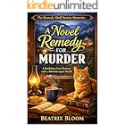 A Novel Remedy for Murder: A Bookshop Cozy Mystery with a Bibliotherapist Sleuth (The Remedy Shelf Society Mysteries Book 1)