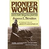Pioneer Women: Voices from the Kansas Frontier