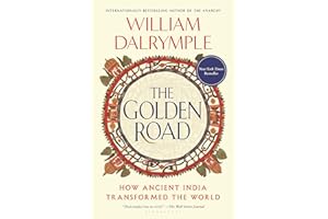 The Golden Road: How Ancient India Transformed the World