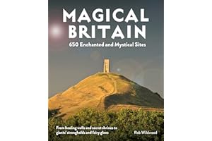 Magical Britain: Rediscovering Our Animist Landscapes & Sacred Sites