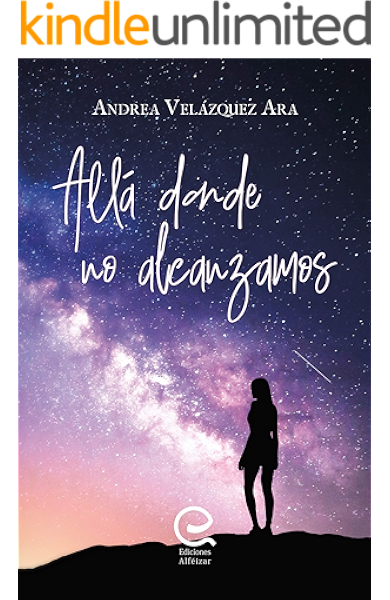 Alla Donde No Alcanzamos Spanish Edition Kindle Edition By