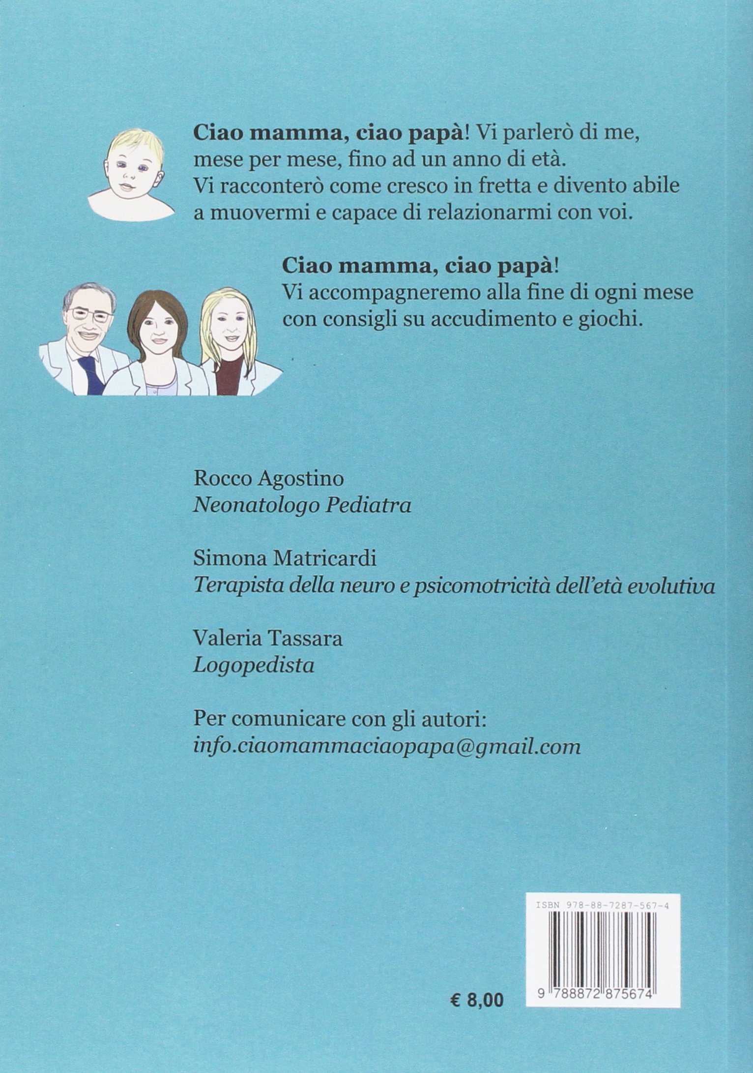 Ciao Mamma Ciao Papa Guida Alla Comprensione Del Comportamento Nel Primo Anno Di Vita Amazon It Agostino Rocco Matricardi Simona Tassara Valeria Libri