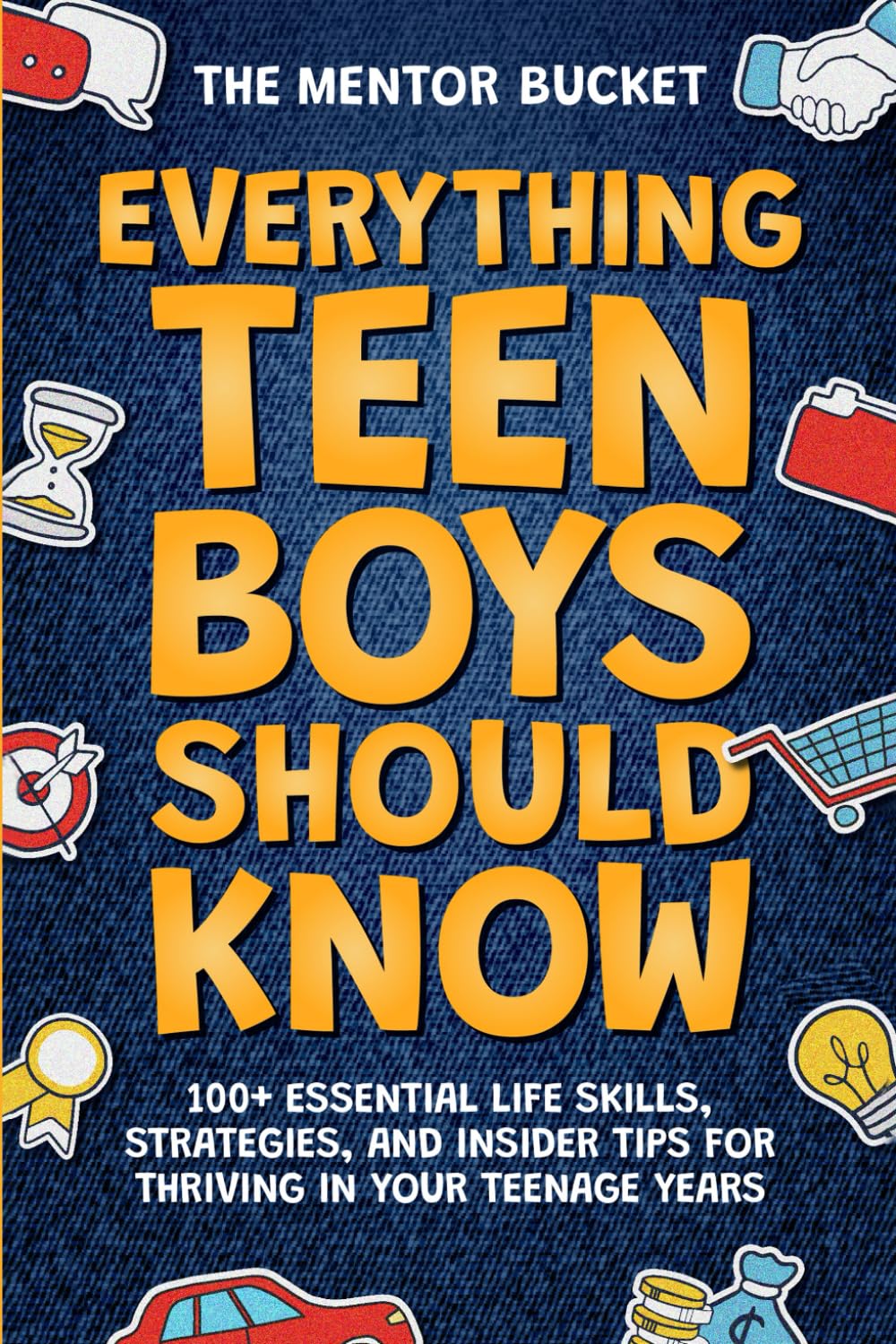 Everything Teen Boys Should Know - 100+ Essential