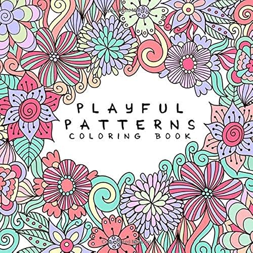 Playful Patterns Coloring Book: For Kids Ages 6-8, 9-12 (Calm & Comfort ...