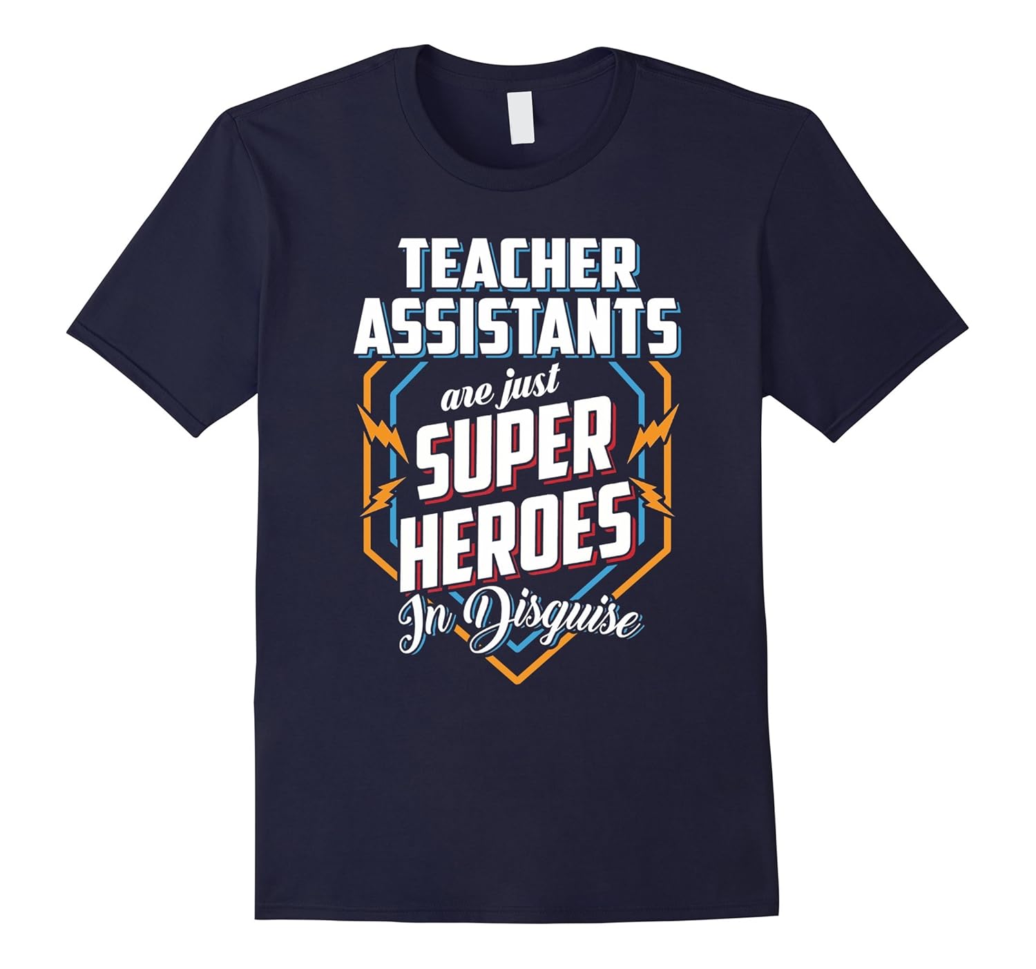 Teacher Assistants Are Super Heroes In Disguise T Shirt-ANZ