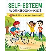 Self-Esteem Workbook for Kids: 40 Fun Activities to Feel Great about Yourself (Health and Wellness Workbooks for Kids)
