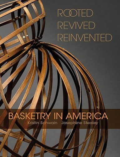 Download Rooted, Revived, Reinvented: Basketry in America PDF