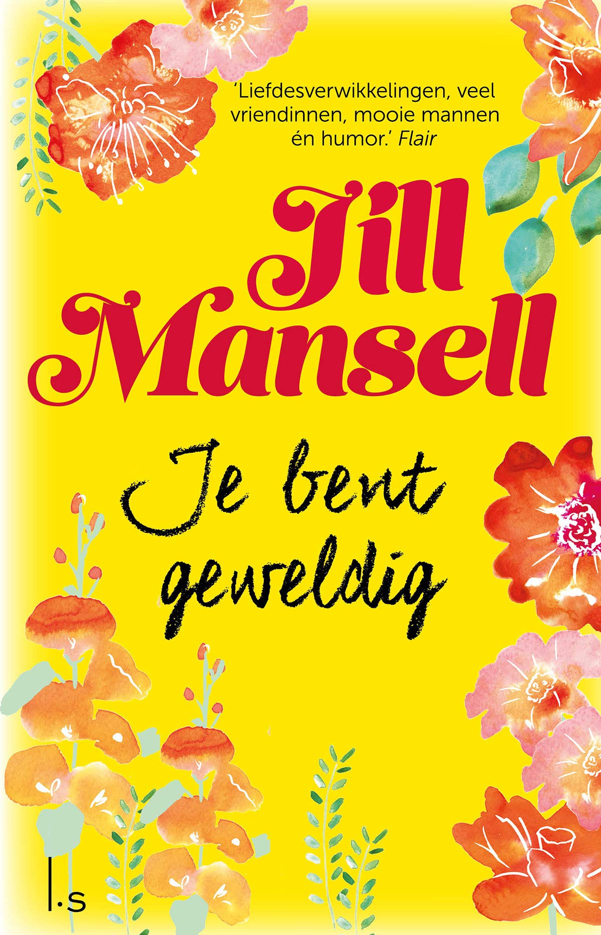 Je bent geweldig : Mansell, Jill: Amazon.de: Bücher