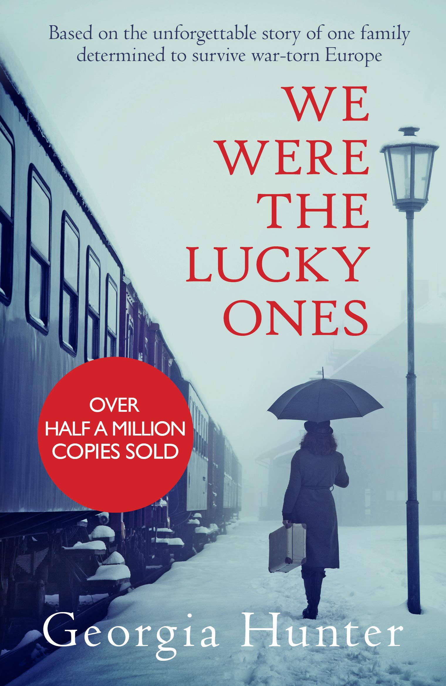 We Were The Lucky Ones Georgia Hunter 9780749021986 Amazon Com Books