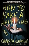 How to Fake a Haunting
