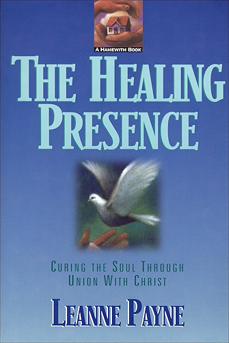 Download The Healing Presence: Curing the Soul through Union with Christ (English Edition) PDF