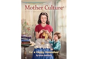 Mother Culture ®: For a Happy Homeschool