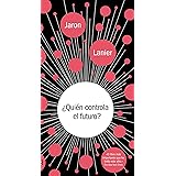 ¿Quién controla el futuro? (Spanish Edition)