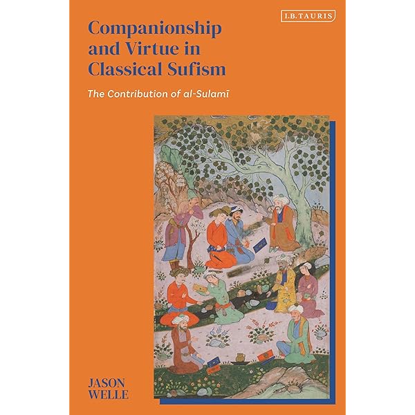 Amazon.com: Companionship and Virtue in Classical Sufism: The