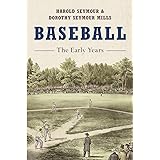 Baseball: The Early Years (Oxford Paperbacks)
