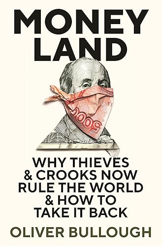 Download Moneyland: Why Thieves And Crooks Now Rule The World And How To Take It Back PDF