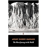 The Worst Journey in the World (Penguin Classics)