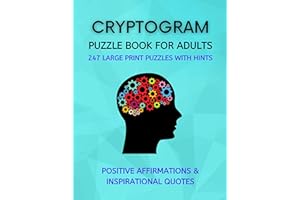 Cryptogram Puzzle Book for Adults: Fun Cryptograms with Positive Affirmations & Inspirational Quotes | 247 Large Print Puzzle