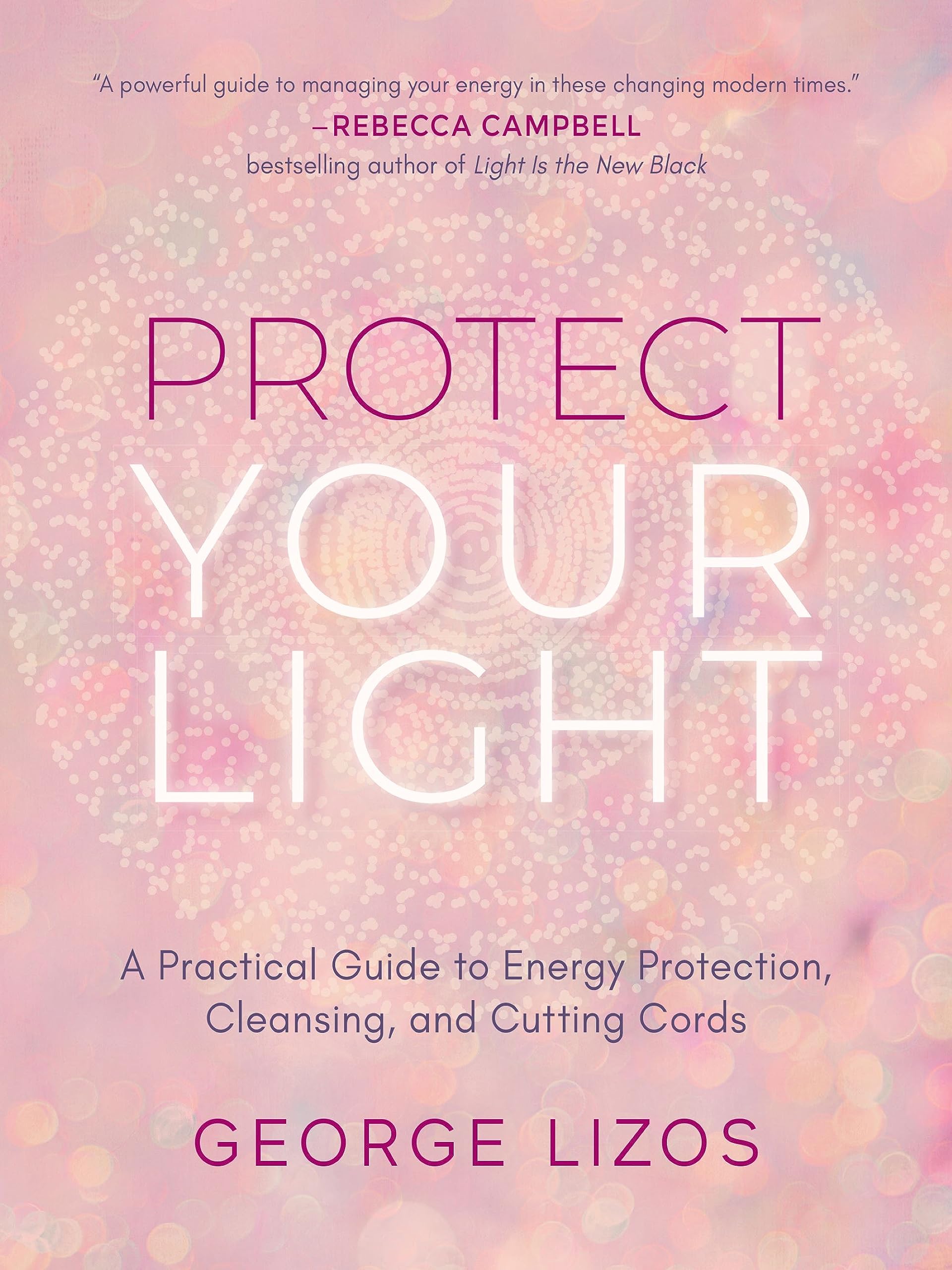 Protect Your Light: A Practical Guide to Energy