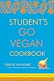 Student's Go Vegan Cookbook: Over 135