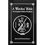 A Witches' Bible: The Complete Witches' Handbook