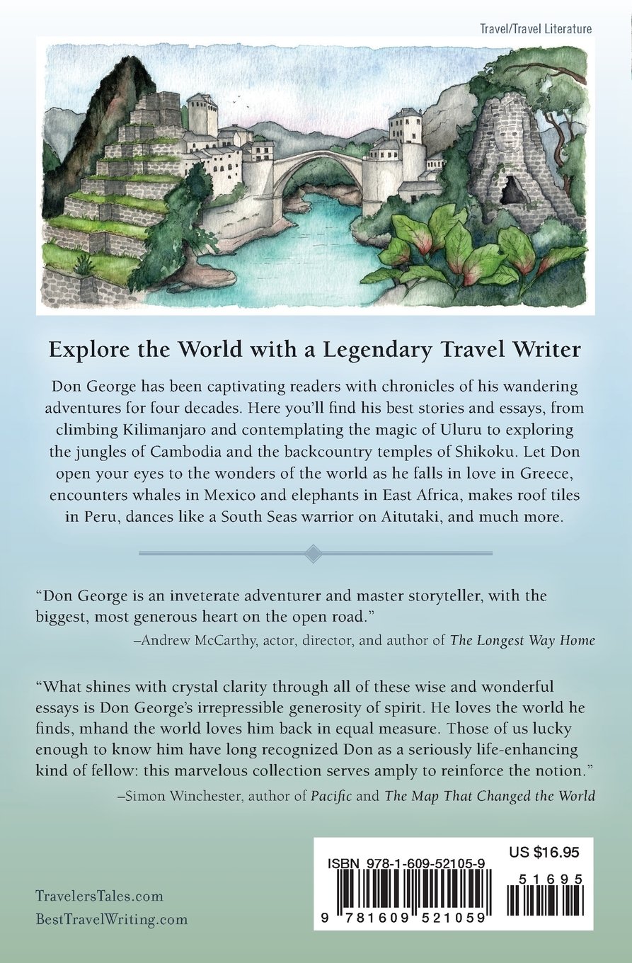 The Way Of Wanderlust The Best Travel Writing Of Don George