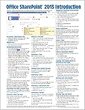 Microsoft SharePoint 2013 Quick Reference Guide: Introduction (Cheat Sheet of Instructions & Tips - Laminated Card)